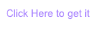 Click Here to get it